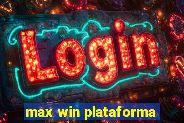 max win plataforma